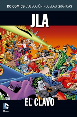 DC Comics: Colección Novelas Gráficas #30. JLA: El clavo