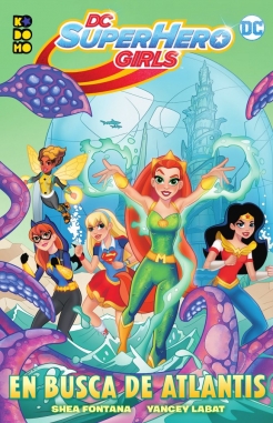 DC Super Hero Girls: En busca de Atlantis