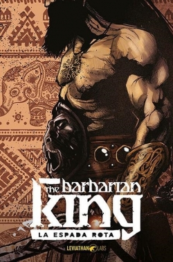 The barbarian king #1. La espada rota