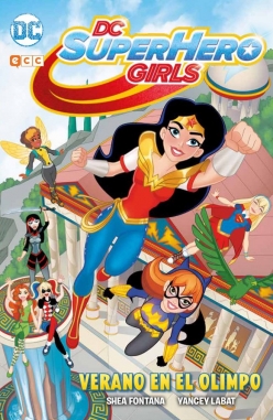 DC Super Hero Girls. Verano en el Olimpo