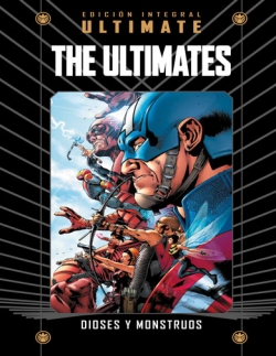 Marvel Ultimate #18. The Ultimates. Dioses y monstruos