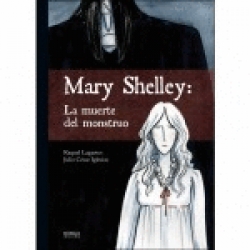 Mary Shelley. La muerte del monstruo
