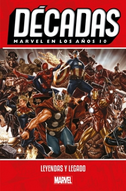 Décadas Marvel v1 #8. Marvel en los años 10. Leyendas y legado
