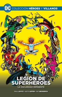 Colección Héroes y villanos #57. Legión de superhéroes - La oscuridad inminente