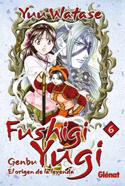 Fushigi Yûgi #6.  Genbu, el origen de la leyenda