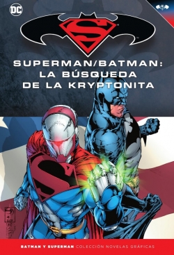 Batman y Superman - Colección Novelas Gráficas #29. Superman/Batman: La búsqueda de la kryptonita