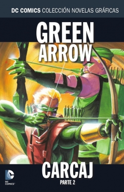 DC Comics: Colección Novelas Gráficas #42. Green Arrow: Carcaj (Parte 2)