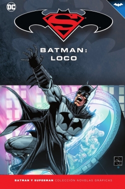 Batman y Superman - Colección Novelas Gráficas #26. Batman: Loco
