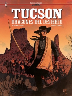 Historia de España en viñetas #50. Tucson. Dragones del desierto