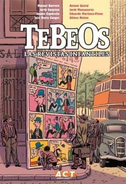 Memoria de la historieta #1. Tebeos. Las revistas infantiles
