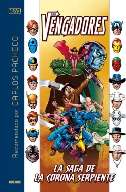 Marvel recomendado por v1 #1. Carlos Pacheco. Los Vengadores: La saga de la Corona Serpiente