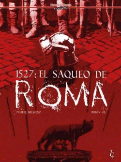 Historia de España en viñetas #29. 1527: El saqueo de Roma