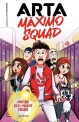 Arta Máximo Squad #1. Misterio en el maldito colegio