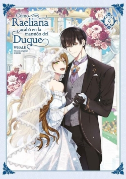 Cómo Raeliana acabó en la mansión del duque #9