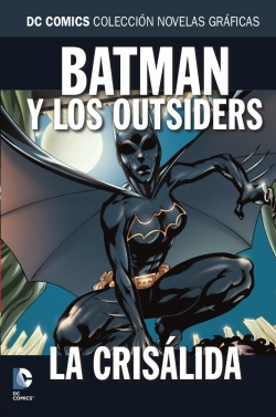 DC Comics: Colección Novelas Gráficas #92. Batman y los Outsiders: La crisálida