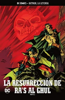 Batman, la leyenda #46. La resurrección de Ra´s Al Ghul Parte 2