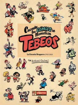 Cuando los cómics se llamaban tebeos.  La escuela Bruguera (1945 - 1963)