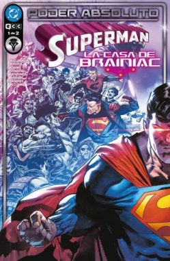 Poder absoluto. Superman. La casa de Brainiac #1