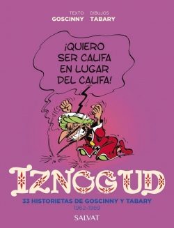 Iznogud #1. 33 historietas de Goscinny y Tabary de 1962 a 1969