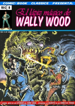 Comic-book classics presenta #8. El lapiz magico de Wally Wood