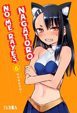 No me rayes, Nagatoro #6