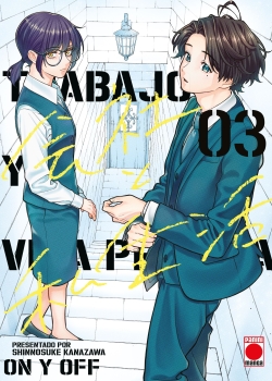 Trabajo y vida privada -On y Off- #3