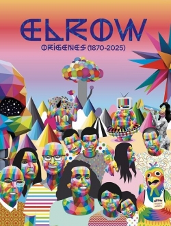 Elrow. Orígenes (1870-2025)