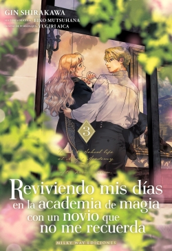 Reviviendo mis días en la academia de magia con un novio que no me recuerda #3
