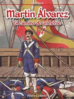 Martín Álvarez. El camino de un héroe