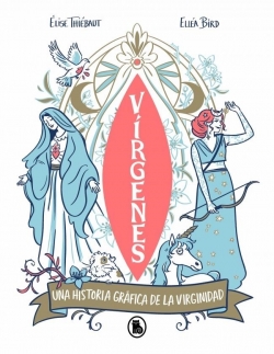 Vírgenes. Una historia gráfica de la virginidad a través de los tiempos