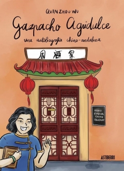 Gazpacho agridulce. Una antología chino - andaluza #1