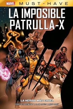 Marvel Must-Have v1 #82. La Imposible Patrulla-X 2. La herida más cruel