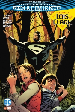 Superman: Lois y Clark - La llegada. (edición Cartoné) 