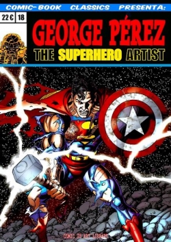 Comic-book classics presenta #18. George Pérez. The superhero artist
