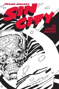 Sin city #4. Ese cobarde bastardo