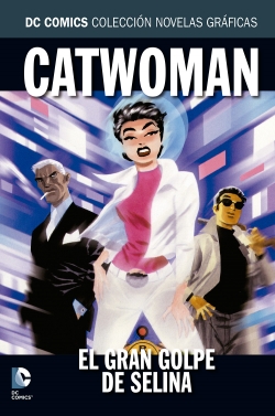 DC Comics: Colección Novelas Gráficas #32. Catwoman: El gran golpe de Selina