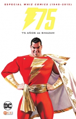 Whiz Comics (1940-2016). 75 años de Shazam