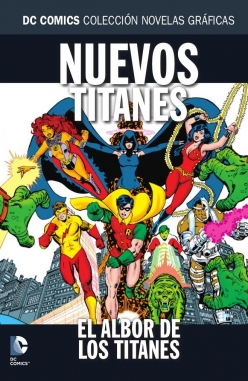 DC Comics: Colección Novelas Gráficas #53. Nuevos Titanes: El albor de los titanes