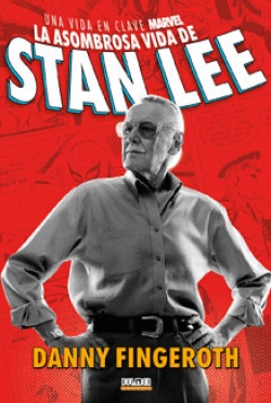 La asombrosa vida de Stan Lee