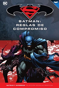 Batman y Superman - Colección Novelas Gráficas #66. Batman: Reglas de compromiso