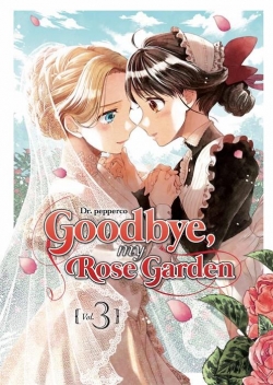 Goodbye, my Rose Garden #3