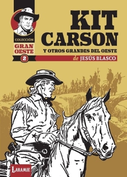 Gran Oeste #2. Kit Carson y otros grandes del oeste