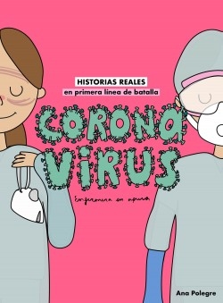 Coronavirus. Enfermera en apuros