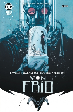 Batman: Caballero Blanco presenta - Von Frío