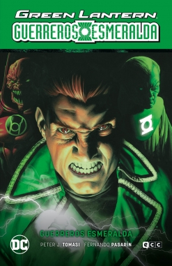 Green Lantern: Guerreros esmeralda (GL Saga - El día más brillante Parte 3). Guerreros esmeralda (GL Saga - El día más brillante Parte 3)