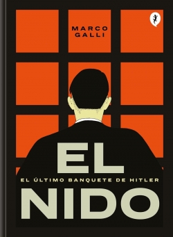 El nido. El último banquete de Hitler