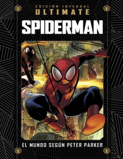 Marvel Ultimate #40. Spiderman: El mundo según Peter Parker