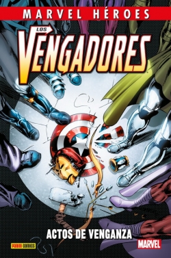 Marvel Héroes #94. Los Vengadores. Actos de Venganza