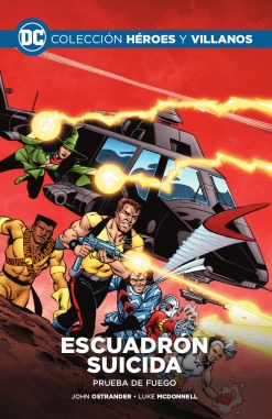 Colección Héroes y villanos #45. Escuadrón suicida. Prueba de fuego