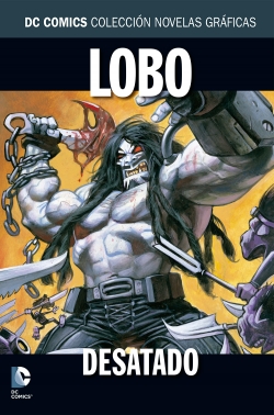 DC Comics: Colección Novelas Gráficas #29. Lobo. Desatado